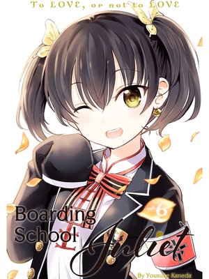 cover image of Boarding School Juliet, Volume 6